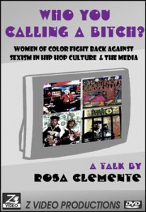 Who You Calling A Bitch: Women of Color Fight Back Against Sexism in Hip Hop Culture & the Media